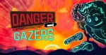 Danger Gazers