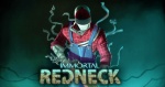 Immortal Redneck