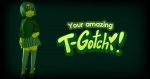 Your amazing T-Gotchi!